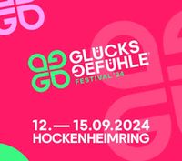 Ticket Glücksgefühle Festival - Full Weekend + Camping Ticket Baden-Württemberg - Bad Wurzach Vorschau