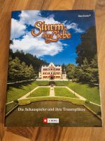 Sturm der Liebe "Die Schauspieler und ihre Traumplätze" Buch Baden-Württemberg - Ravensburg Vorschau