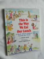 This Is the Way We Eat Our Lunch: A Book About Children Around th Leipzig - Altlindenau Vorschau