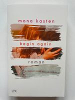 Begin again, Mona Kasten, LYX Verlag Dortmund - Holzen Vorschau