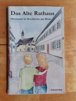 Das Alte Rathaus: Abenteuer in Hochheim am Main Taschenbuch Hessen - Hochheim am Main Vorschau