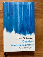 Das Meer in meinemZimmer / J. Scheerer / Romsn / gebunden Niedersachsen - Dahlenburg Vorschau