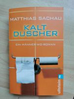 Kalt Duscher, Kaltduscher, Männer-WG-Roman, Matthias Sachau Niedersachsen - Hoya Vorschau