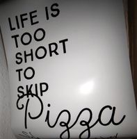 Life is too short to skip pizza poster (Johnny, Sola Autogramm) Baden-Württemberg - Singen Vorschau