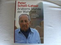 Arabiens Stunde der Wahrheit, Peter Scholl-Latour Hessen - Wehrheim Vorschau