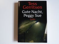 Gute Nacht, Peggy Sue Thriller von Tess Gerritsen Taschenbuch Nordrhein-Westfalen - Billerbeck Vorschau