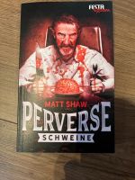 Signiert ! Matt Shaw Perverse Schweine- Festa Extrem/ Baden-Württemberg - Albstadt Vorschau