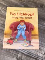 Pia Dickkopf mag heut nicht Bilderbuch von Reichenstetter Schleswig-Holstein - Lübeck Vorschau