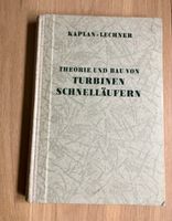 THEORIE UND BAU VON TURBINEN SCHNELLÄUFERN KAPLAN 1931 2. Auflage Wuppertal - Oberbarmen Vorschau