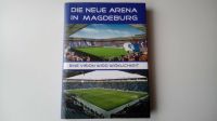 Volkmar Laube - Die neue Arena in Magdeburg (1.FC Magdeburg) Sachsen-Anhalt - Wanzleben Vorschau