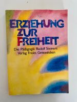 Erziehung zur Freiheit.  Die Pädagogik Rudolf Steiners Niedersachsen - Lüneburg Vorschau