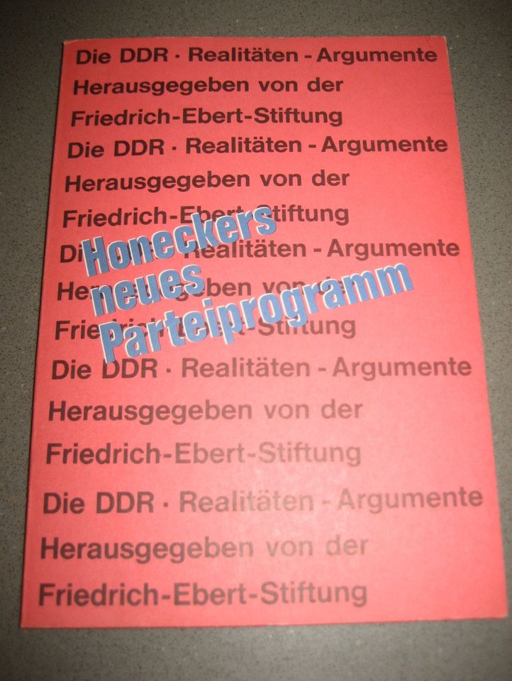 Honeckers neues Parteiprogramm. Die DDR, Realitäten - Argumente in Köln