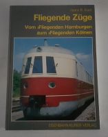 Fliegende Züge Vom "Fliegenden Hamburger" zum "Fliegenden Kölner" Baden-Württemberg - Rosengarten Vorschau