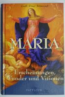 "Maria" Erscheinungen, Wunder, Visionen Pattloch Verlag Hessen - Dreieich Vorschau