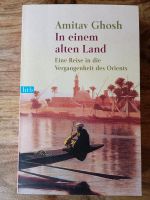 Orient Buch " In einem alten Land" von Amitav Ghosh Rheinland-Pfalz - Oppenheim Vorschau