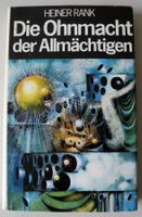 Die Ohnmacht der Allmächtigen, Heiner Rank; Utopischer Roman, Rheinland-Pfalz - Neustadt an der Weinstraße Vorschau