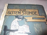 Sammelband Zur Guten Stunde  ca. 1900  sehr altes  Buch Berlin - Treptow Vorschau