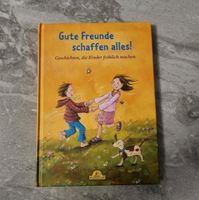 Kinderbuch "Gute Freunde schaffen alles!" Baden-Württemberg - Grenzach-Wyhlen Vorschau