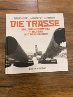 Buch Die Trasse, Pipeline Russland Ukraine Kasachstan Bayern - Grafling Vorschau