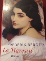 La Tigressa. Frederik Berger. Historischer Roman Niedersachsen - Burgwedel Vorschau