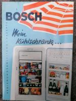 Bosch mein Kühlschrank Bedienungsanleitung und Rezepte Schleswig-Holstein - Hütten  Vorschau