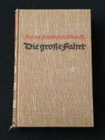 Hans Friedrich Blunck - Die große Fahrt  1934 Mecklenburg-Vorpommern - Neubrandenburg Vorschau