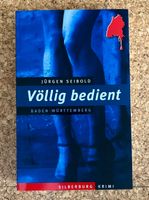 Buch: Völlig bedient_ Ein Baden-Württemberg Krimi_Jürgen Seibold Baden-Württemberg - Leutenbach Vorschau