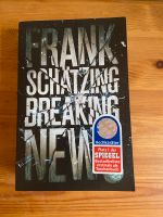 Frank Schätzing Breaking News Buch Rheinland-Pfalz - Bad Dürkheim Vorschau