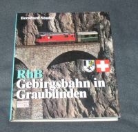 Bernhard Studer RhB Gebirgsbahn in Graubünden Eisenbahn Schleswig-Holstein - Kiel Vorschau
