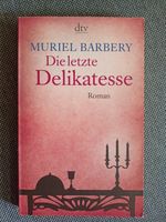 Die letzte Delikatesse MURIEL BARBERY witziger Roman Kreis Pinneberg - Halstenbek Vorschau