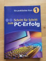 Schritt für Schritt zum PC-Erfolg: Ein praktischer Kurs 1 Baden-Württemberg - Neuler Vorschau