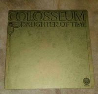 Colosseum, Daughter of Time, Schalplatte, Vinyl Baden-Württemberg - Böbingen an der Rems Vorschau