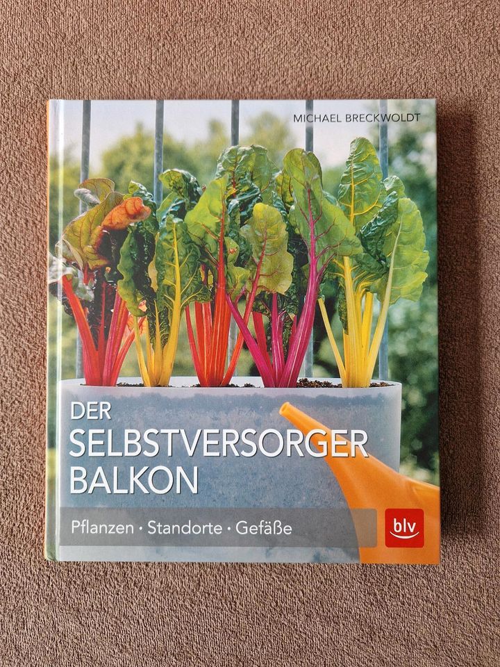 Der Selbstversorger Balkon - Fachbuch blv - Gartenbau Pflanzen in Stuttgart