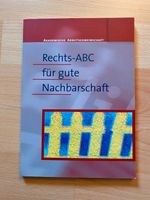 Rechts-ABC für gute Nachbarschaft. Münch, Betina und Manfred Kotz Niedersachsen - Kirchlinteln Vorschau