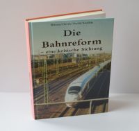 Die Bahnreform - eine kritische Sichtung; Ritzau, Oettle, Pachl Bayern - Mühldorf a.Inn Vorschau