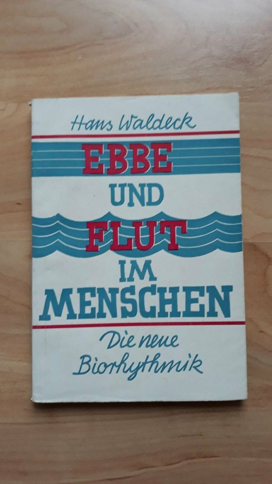 Hans Waldeck, Ebbe und Flut im Menschen. Die neue Biorhythmik in Allagen