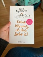 Keine Ahnung ob das Liebe ist Julia Engelmann Niedersachsen - Burgdorf Vorschau