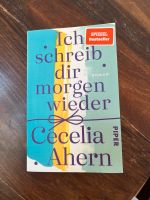 Cecilia Ahern - Ich schreib dir morgen wieder Baden-Württemberg - Reutlingen Vorschau