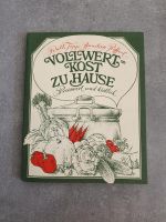 Kochbuch Vollwertkost Zuhause Bayern - Niederviehbach Vorschau