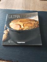 Tupperware Buch Ultra lecker inkl Versand Nordrhein-Westfalen - Gescher Vorschau