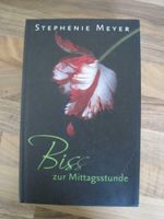 Biss zur Mittagsstunde von Stephenie Meyer Bayern - Miltenberg Vorschau