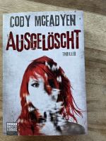 Cody Mcfadyen. AUSGELÖSCHT. Neu ungelesen Bastei Lübbe Sachsen-Anhalt - Wernigerode Vorschau