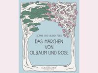 ✿ Für Freunde von Blumen, Garten und Märchen: Buch Ölbaum & Rose Stuttgart - Botnang Vorschau