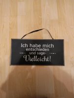 Blechschild , Metallschild mit lustigem Spruch Nordrhein-Westfalen - Stolberg (Rhld) Vorschau