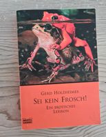 G. Holzheimer: Sei kein Frosch - Ein erotisches Lexikon Niedersachsen - Worpswede Vorschau