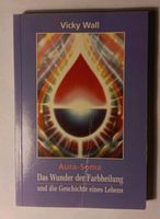 Aura-Soma. Das Wunder der Farbheilung Baden-Württemberg - Heilbronn Vorschau