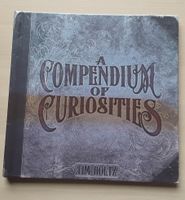 A Compendium of Curiosities, Tim Holtz, 2010 Schleswig-Holstein - Kayhude Vorschau