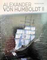 Alexander von Humboldt II Ein Segelschiff entsteht Kludas Koehler Harburg - Hamburg Eißendorf Vorschau