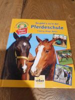 So geht's zu in der Pferdeschule * Buch Reiten * Basiswissen Bayern - Landshut Vorschau