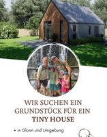 Baugrundstück für Tiny House gesucht Bayern - Glonn Vorschau